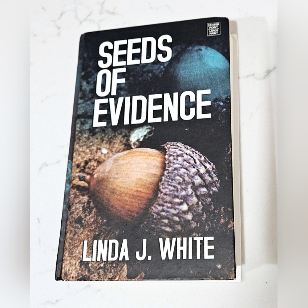 BOGO Seeds Of Evidence Linda J White Hardcover Book Mystery Suspense Novel Book